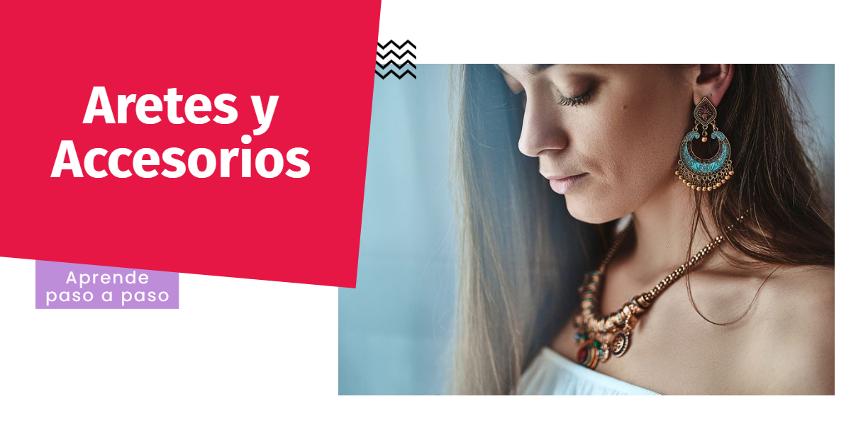 Aprende a elaborar aretes y accesorios